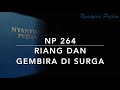 NP 264 Riang dan Gembira di Surga