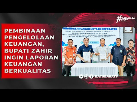 PEMBINAAN PENGELOLAAN KEUANGAN, BUPATI ZAHIR INGIN LAPORAN KEUANGAN BERKUALITAS