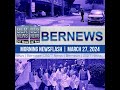 Bermuda Newsflash For Wednesday, March 27, 2024