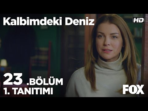 Kalbimdeki Deniz 23. Bölüm 1. Fragmanı                                                                                                                                                                                                                    