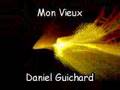 Daniel Guichard - Mon Vieux