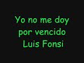 Yo no me doy por vencido - Luis Fonsi