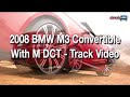 2008 BMW M3 Convertible @ the Track