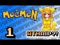 Moemon: Emerald Version - Part 1 - OH GOD WHY?! - WTHAIP?! Moemon: Emerald Version - Part 1 - OH GOD WHY?! - WTHAIP?!