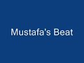 Mustafa's beat