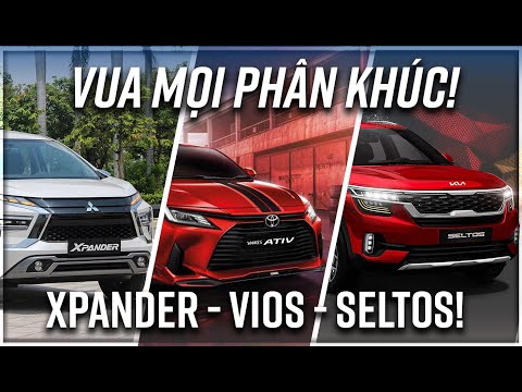 Toyota Vios, Kia Seltos, Mitsubishi Xpander dẫn đầu phân khúc cơ hội nào cho các đối thủ.