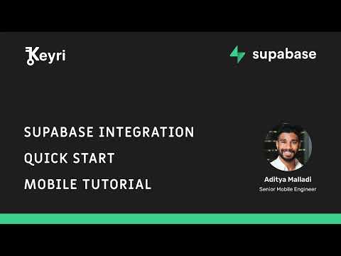 Keyri-Supabase Mobile Integration Video
