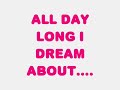 All Day Long...