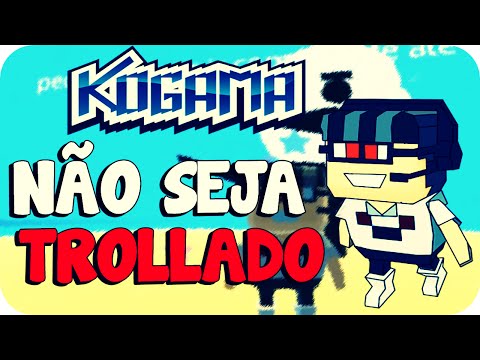 Kogama - Não seja trollado #2