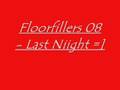 FloorFillers 08 - Last Night =]