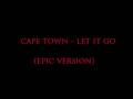videos de Cape Town - Let It Go (Epic Version)