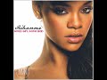 Rihanna  - Hate that I Love You (2007)