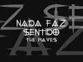 Nada Faz Sentido - The Waves