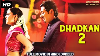 DHADKAN 2 - Blockbuster Hindi Dubbed Action Romant