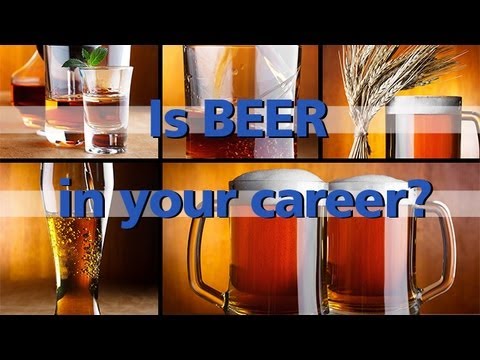 Is Beer In Your Career?