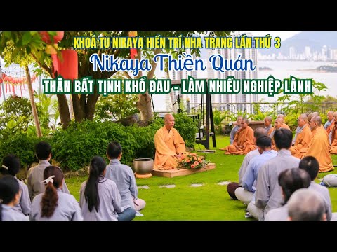 NIKAYA Thiền Quán - Thân Bất Tịnh Khổ Đau - Làm Nhiều Nghiệp Lành