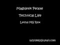 Magnetik People technical life (lethal mg rmx)