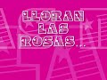 LLORAN LAS ROSAS...CHRISTIAN CASTRO-.