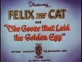 felix the cat   goose that laid the golden egg