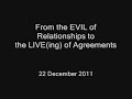 From the EVIL of Relationships to the LIVE(ing) of Agreements