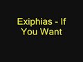 Exiphias - If You Want