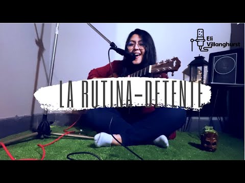 LA RUTINA / DETENTE - MIKE BAHÍA (ELI VILLANGHURST COVER)