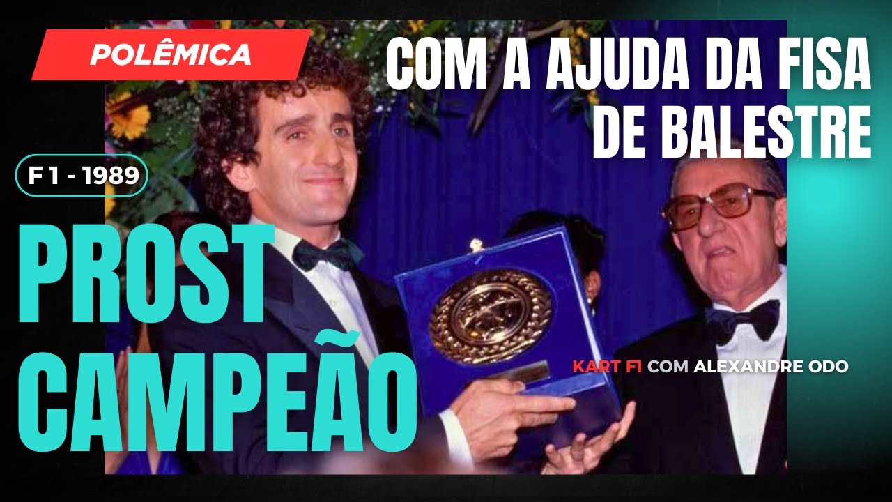 O Título Roubado De Senna Em 1989 - Fisa/Prost/Jean-Marie Balestre