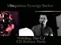 Ubiquitous Synergy Seeker CD Release Party Promo