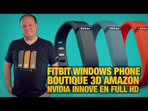 nvidia - Fitbit Flex, premier bracelet connecté compatible Windows Phone. Amazon ouvre une boutique d'objets en 3D. NVidia invente l'écran full HD conçu à partir de deux écrans basse résolution....