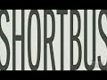 shortbus