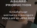 Crochetage serrures à pompes POLLUX et JPM 405