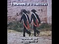 Arrivano i buoni, arrivano arrivano 
finalmente una nuova era comincerà... 
È dal 1974 che li aspettavamo.
http://www.youtube.com/watch?v=oJspb_VfJLs