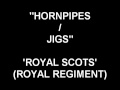 Hornpieps & Jigs - Royal Scots.mpg