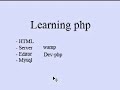 What Do You Need to Learn PHP What Do You Need to Learn PHP