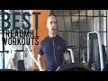 Best Treadmill Workouts