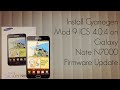 Install Cyanogen Mod 9 ICS 4.0.4 on Galaxy Note N7000 Firmware Update