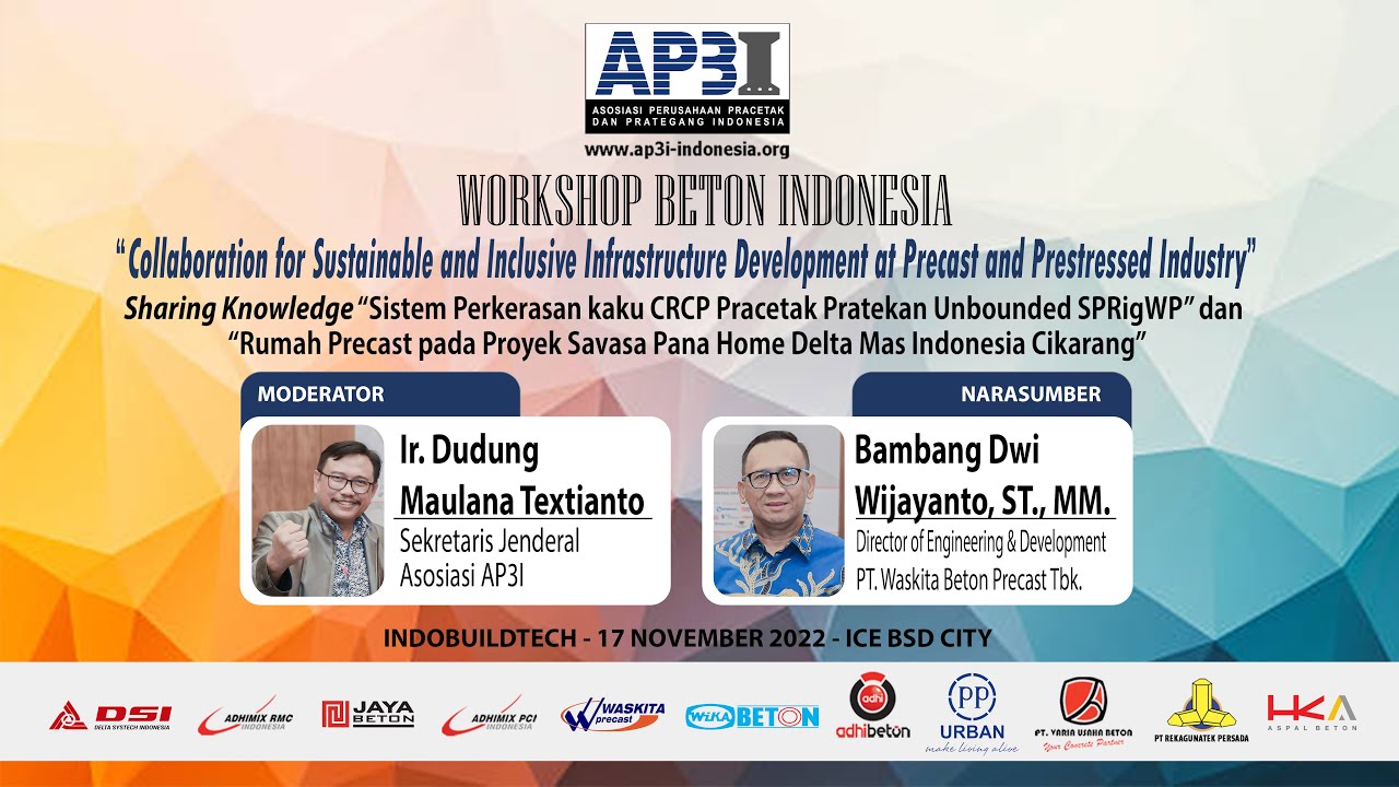 AP3I WORKSHOP BETON INDONESIA - “Sistem Perkerasan kaku CRCP Pracetak Pratekan UnboundedSPRigWP”
