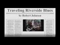 Robert Johnson- Travelling Riverside Blues