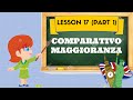 lesson 17(part 1) Comparativo di maggioranza(7 hours ago)