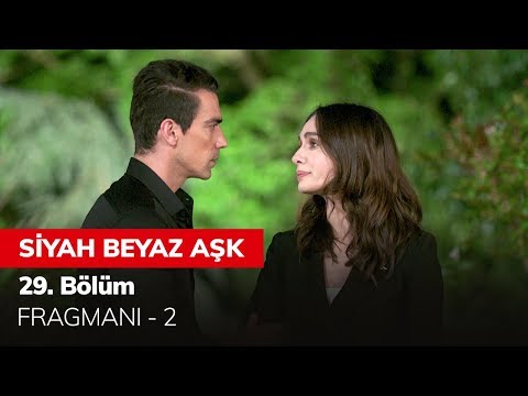 Siyah Beyaz Aşk 29. Bölüm 2. Fragmanı                                                                                                                                                                                                                     