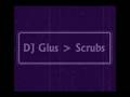 DJ Gius - Scrubs