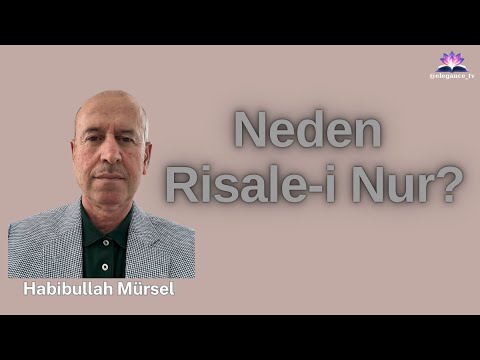 Neden Risale-İ Nur ? Habibullah Mürsel