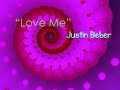 Love Me :: Justin Bieber with lyrics on screen
