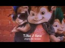 take a bow-chipmunks style 