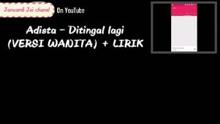 Download Lagu Adista Ditinggal Lagi Versi Wanita Mp3 4 39 Mb Savelagu