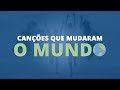 MÚSICAS QUE MUDARAM O MUNDO - ANTENA 1