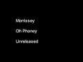 Morrissey Oh Phoney-Unreleased