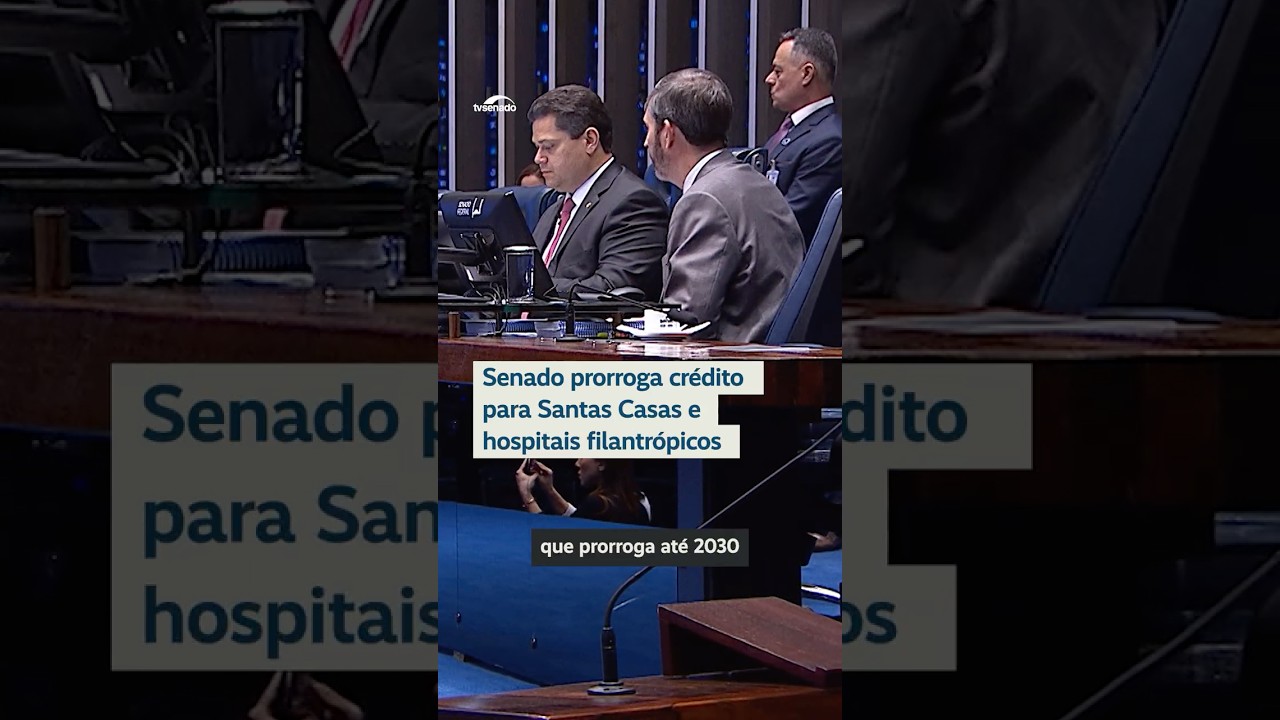 Senado prorroga crédito para Santas Casas e hospitais filantrópicos #Shorts