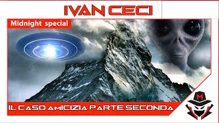 Misteri Channel - Speciale “Caso Amicizia” - Ivan Ceci (Parte Seconda)