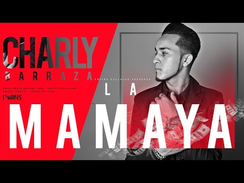 La Mamaya - Charly Barraza
